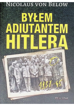Byłem adiutantem Hitlera