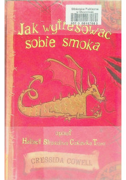 Jak wytresować sobie smoka