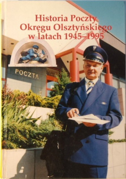 Historia Poczty Okręgu Olsztyńskiego w latach 1945 - 1995