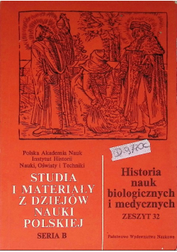 Studia i materiały z dziejów nauki polskiej. Seria B