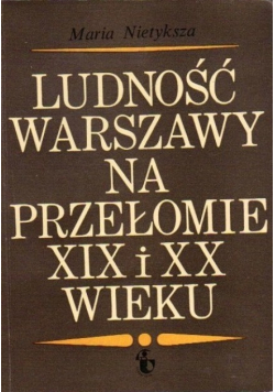 Ludność warszawy na przełomie XIX i XX wieku