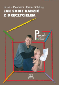 Jak sobie radzić z dręczycielem