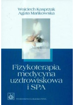 Fizykoterapia, medycyna uzdrowiskowa i SPA