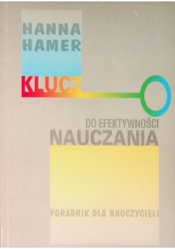 Klucz do efektywności nauczania Poradnik dla nauczycieli