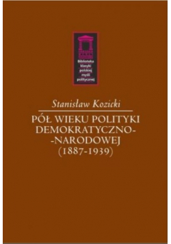 Pół wieku polityki demokratyczno-narodowej