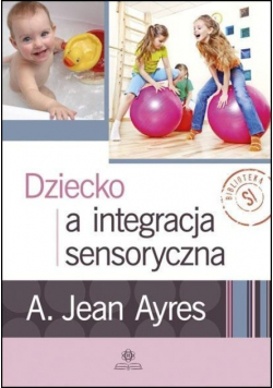 Dziecko a integracja sensoryczna