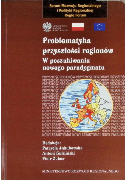 Problematyka przyszłości regionów, Tom I