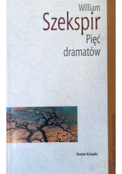 Szekspir Pięć dramatów