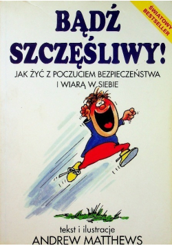 Bądź szczęśliwy