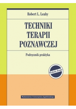 Techniki terapii poznawczej. Podręcznik praktyka