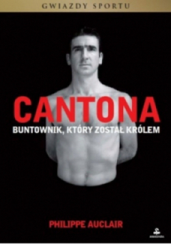 Cantona Buntownik który został królem