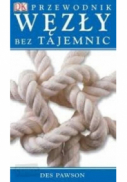 Węzły bez tajemnic Przewodnik