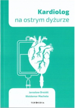 Kardiolog na ostrym dyżurze