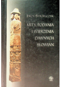 Mity podania i wierzenia dawnych Słowian