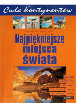 Cuda kontynentów Najpiękniejsze miejsca świata