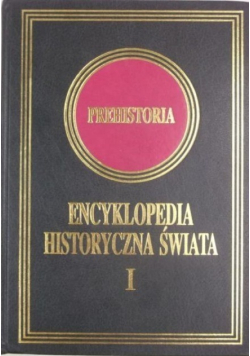 Encyklopedia historyczna świata Tom 1 Prehistoria