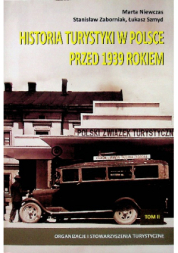 Historia turystyki w Polsce przed 1939 rokiem Tom II