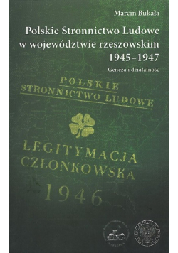 PSL Polskie Stronnictwo Ludowe w województwie rzeszowskim 1945-1947