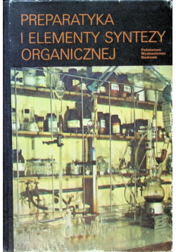 Preparatyka i elementy syntezy organicznej