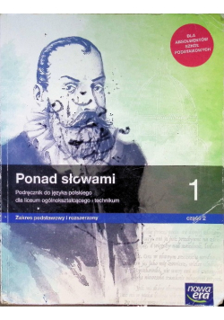 Ponad słowami Klasa 1 Język polski Część 2 Podręcznik dla liceum i technikum  Zakres podstawowy i rozszerzony