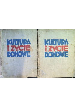 Kultura i Życie Domowe Tom I i II  1936 r