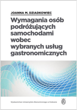 Wymagania osób podróżujących samochodami wobec wybranych usług gastronomicznych