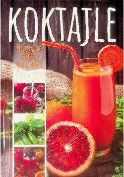 Koktajle Naturalne źródło witalności