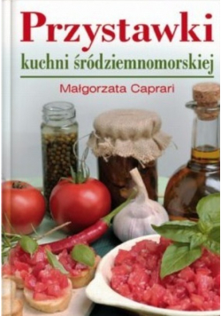 Przystawki kuchni śródziemnomorskiej