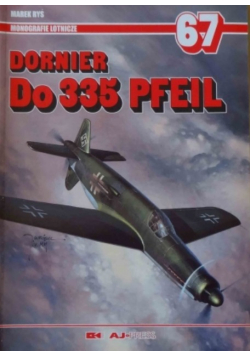 Monografie lotnicze 67 Dornier do 335 pfeil