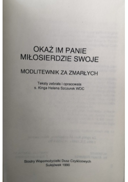 Okaż mi Panie miłosierdzie swoje. Modlitewnik za zmarłych