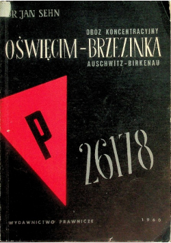 Obóz koncentracyjny Oświęcim - Brzezinka Auschwitz - Birkenau