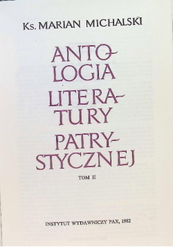 Antologia literatury patrystycznej Tom II