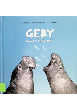 Gęby, dzioby i nochale