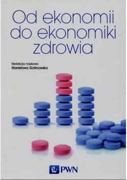 Od ekonomii do ekonomiki zdrowia
