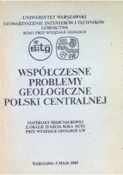 Współczesne problemy geologiczne Polski centralnej