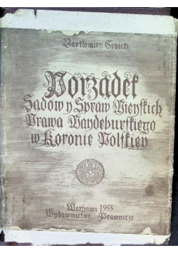 Porządek sądów i spraw miejskich prawa majdeburskiego w Koronie Polskiej
