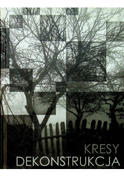 Kresy dekonstrukcja