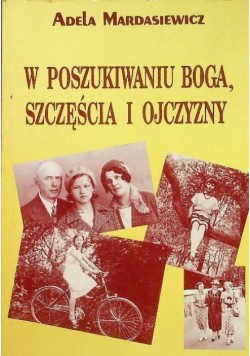 W poszukiwaniu Boga szczęścia i ojczyzny