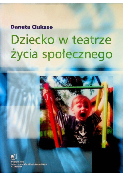 Dziecko w teatrze życia społecznego
