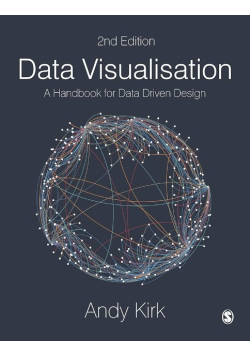 Data Visualisation: A Handbook for Data Driven Design