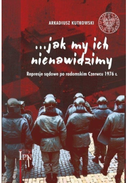 Jak my ich nienawidzimy