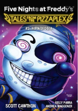 Five Nights at Freddy's. Tales from the pizzaplex T.3 Hipnofobia