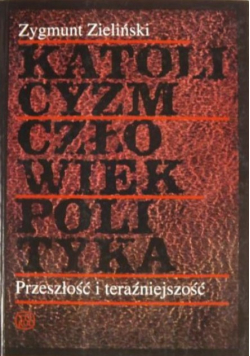 Katolicyzm człowiek polityka
