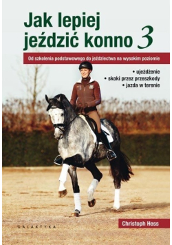 Jak lepiej jeździć konno Część 3