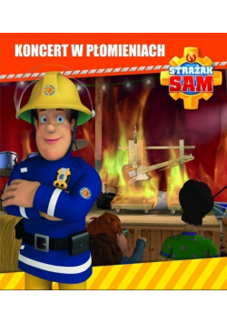 Strażak Sam  Koncert w płomieniach