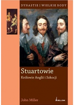 Stuartowie Królowie Anglii i Szkocji