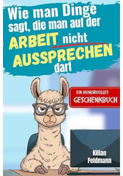 Wie man Dinge sagt, die man auf der Arbeit nicht
