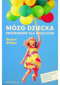Mózg dziecka  Przewodnik dla rodziców