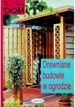 Drewniane budowle w ogrodzie