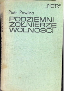 Podziemni żołnierze wolności